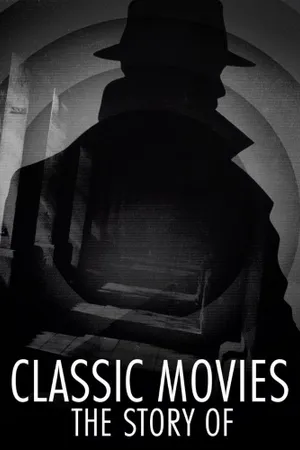 Classic Movies: The Story Of