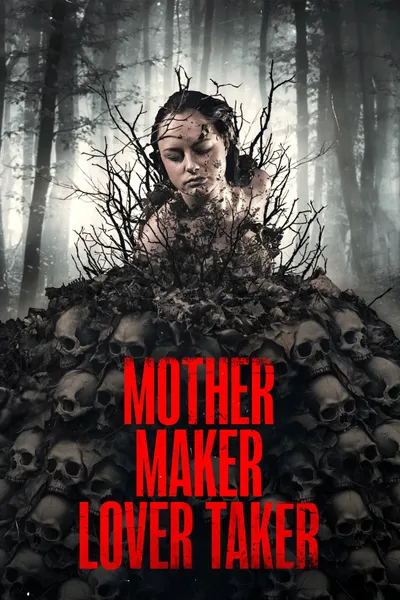 Mother Maker Lover Taker