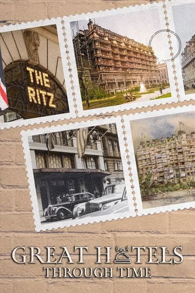 Great Hotels Through Time