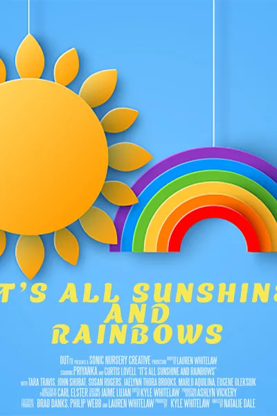 It's All Sunshine and Rainbows