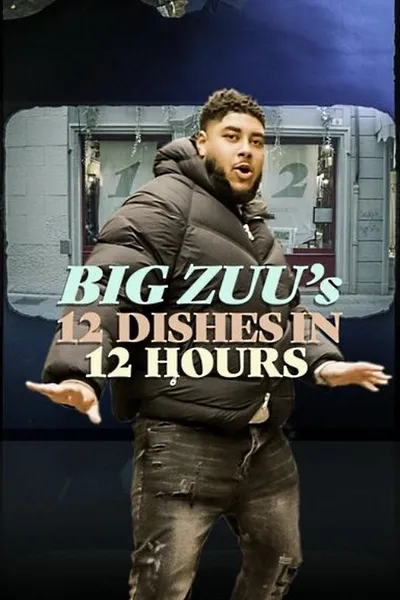 Big Zuu's 12 Dishes in 12 Hours
