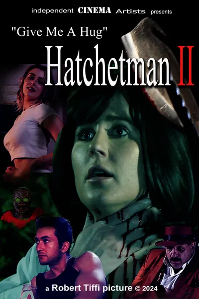 Give Me a Hug: Hatchetman 2
